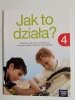JAK TO DZIAŁA? KLASA 4 PODRĘCZNIK DO ZAJĘĆ TECHNICZNYCH Lech Łabecki 2016